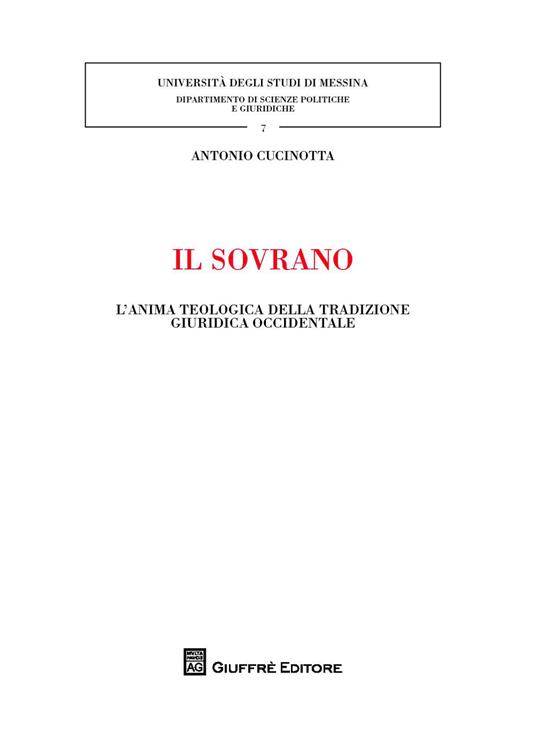 Il sovrano. L'anima teologica della tradizione giuridica occidentale - Antonio Cucinotta - copertina