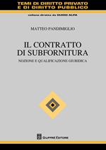 Il contratto di subfornitura. Nozione e qualificazione giuridica