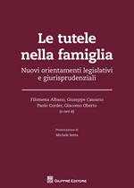 Le tutele nella famiglia. Nuovi orientamenti legislativi e giurisprudenziali