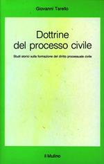 Dottrine del processo civile. Studi storici sulla formazione del diritto processuale civile