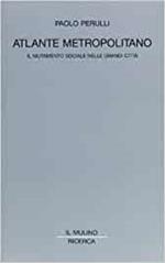 Atlante metropolitano. Il mutamento sociale nelle grandi città