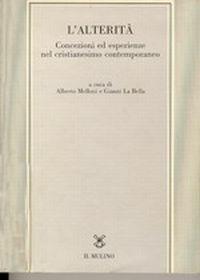 L' alterità. Concezioni ed esperienze nel cristianesimo contemporaneo - 2