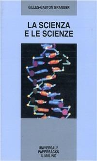 La scienza e le scienze - Gilles-Gaston Granger - copertina