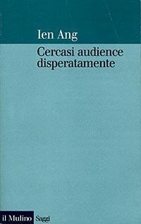 Cercasi audience disperatamente - Ien Ang - copertina