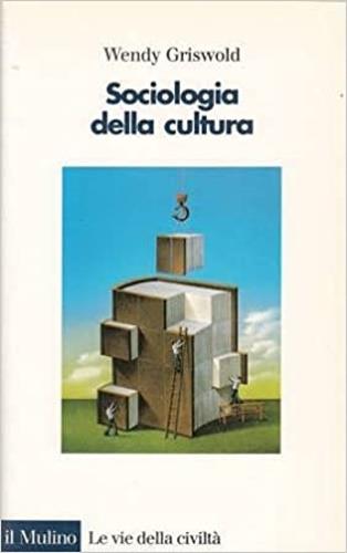 Sociologia della cultura - Wendy Griswold - copertina