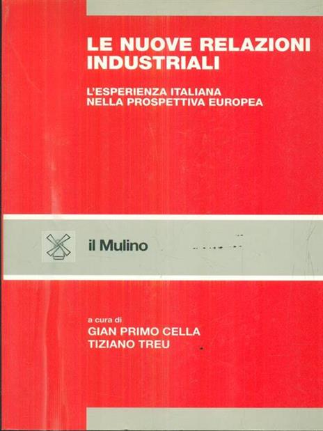 Le nuove relazioni industriali. L'esperienza italiana nella prospettiva europea - copertina