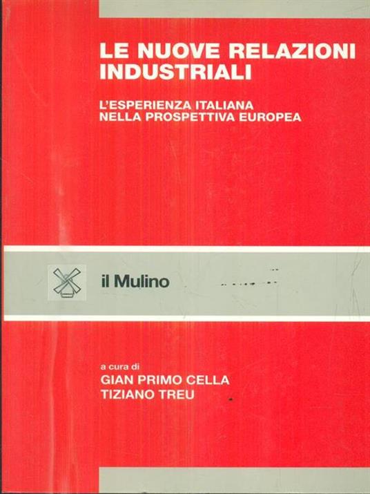 Le nuove relazioni industriali. L'esperienza italiana nella prospettiva europea - copertina