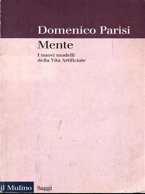 Mente. I nuovi modelli della vita artificiale - Domenico Parisi - copertina