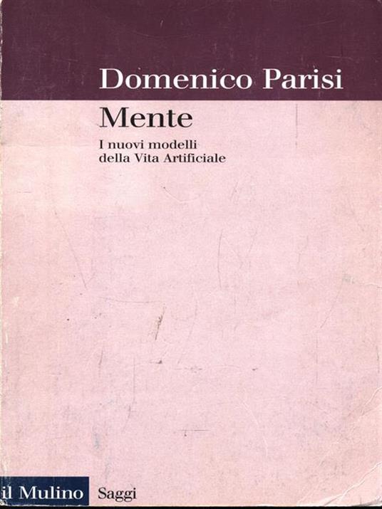 Mente. I nuovi modelli della vita artificiale - Domenico Parisi - copertina