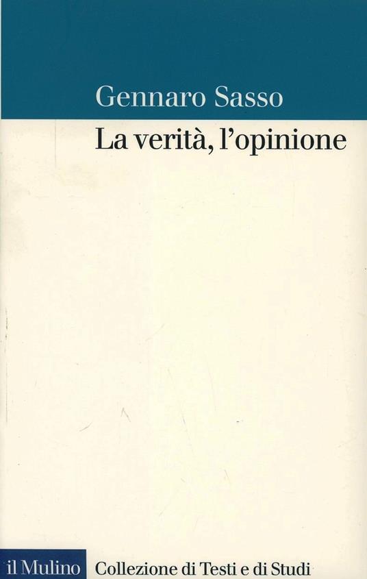 La verità, l'opinione - Gennaro Sasso - copertina