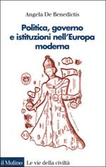 Politica, governo e istituzioni nell'Europa moderna