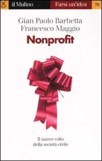 Nonprofit - G. Paolo Barbetta,Francesco Maggio - copertina