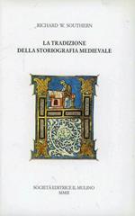 La tradizione della storiografia medievale