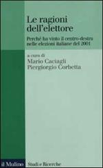 Le ragioni dell'elettore. Perché ha vinto il centro-destra nelle elezioni italiane del 2001