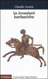 Le invasioni barbariche - Claudio Azzara - copertina