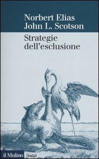 Strategie dell'esclusione - Norbert Elias,John L. Scotson - copertina