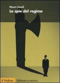 Le spie del regime - Mauro Canali - copertina