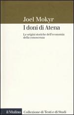 I doni di Atena. Le origini storiche dell'economia della conoscenza