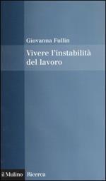 Vivere l'instabilità del lavoro