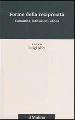 Forme della reciprocità. Comunità, istituzioni, ethos