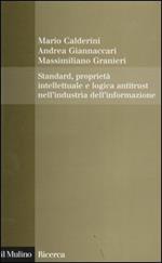 Standard, proprietà intellettuale e logica antitrust nell'industria dell'informazione