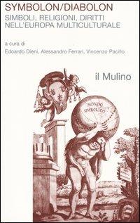 Symbolon/Diabolon. Simboli, religioni, diritti nell'Europa multiculturale - copertina