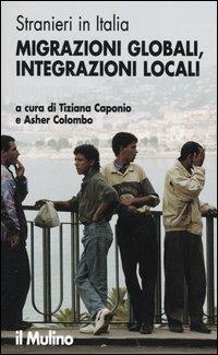 Stranieri in Italia. Migrazioni globali, integrazioni locali - copertina