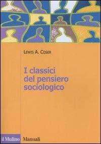 I classici del pensiero sociologico - Lewis A. Coser - copertina