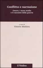 Conflitto e narrazione. Omero, i mass media e il racconto della guerra
