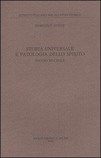 Storia universale e patologia dello spirito. Saggio su Croce - Domenico Conte - copertina