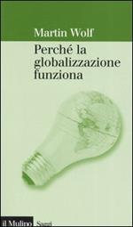 Perché la globalizzazione funziona