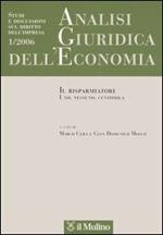 Analisi giuridica dell'economia (2006). Vol. 1: Il risparmiatore. Uno, nessuno, centomila.