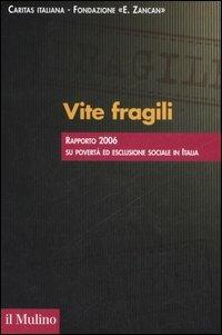 Vite fragili. Rapporto 2006 su povertà ed esclusione sociale in Italia - copertina