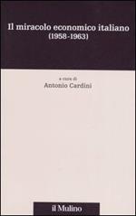 Il miracolo economico italiano (1958-1963)