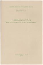 Il senso dell'etica. Kant e la costruzione di una teoria morale