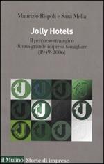 Jolly hotels. Il percorso strategico di una grande impresa famigliare (1949-2006)