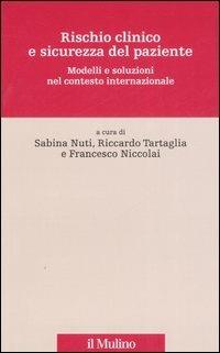 Rischio clinico e sicurezza del paziente. Modelli e soluzioni nel contesto internazionale - copertina