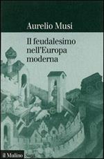 Il feudalesimo nell'Europa moderna