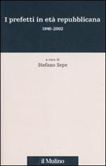 I prefetti in età repubblicana 1946-2002