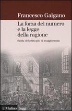 La forza del numero e la legge della ragione. Storia del principio di maggioranza