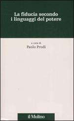 La fiducia secondo i linguaggi del potere