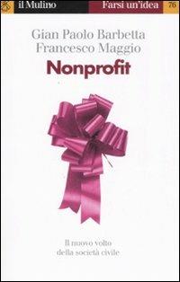 Nonprofit - G. Paolo Barbetta,Francesco Maggio - copertina