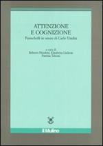 Attenzione e cognizione. Festschrift in onore di Carlo Umiltà