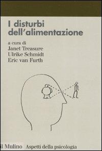 I disturbi dell'alimentazione. Diagnosi, clinica, trattamento - copertina