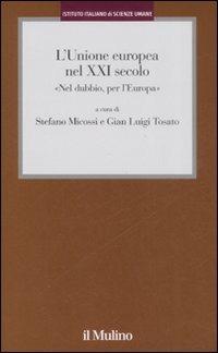 L' Unione Europea nel XXI secolo. «Nel dubbio, per l'Europa» - copertina