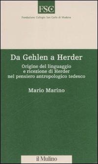Da Gehlen a Herder. Origine del linguaggio e ricezione di Herder nel pensiero antropologico tedesco - Mario Marino - copertina