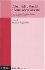 Ceto medio. Perché e come occuparsene. Una ricerca del Consiglio italiano per le Scienze Sociali