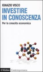 Investire in conoscenza. Per la crescita economica