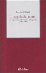 Il «popolo dei morti». La Repubblica Italiana nata dalla guerra (1940-1946)