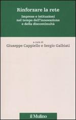 Rinforzare la rete. Imprese e istituzioni nel tempo dell'innovazione e della discontinuità